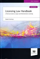 Licensing Law Handbook - A Practical Guide to Liquor and Entertainment Licensing (Guide pratique des licences de boissons alcoolisées et de loisirs) - Licensing Law Handbook - A Practical Guide to Liquor and Entertainment Licensing