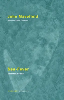 La fièvre de la mer : Poèmes choisis - Sea-Fever: Selected Poems