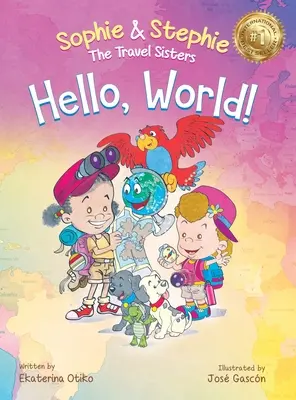 Bonjour le monde ! Un livre d'enfants sur les voyages magiques pour les enfants de 4 à 8 ans. - Hello, World!: A Children's Book Magical Travel Adventure for Kids Ages 4-8