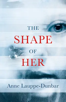 La forme d'elle - The Shape of Her