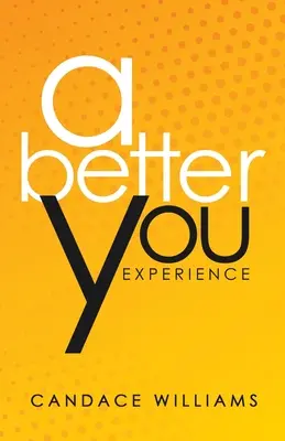 Une meilleure expérience pour vous - A Better You Experience