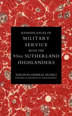 Souvenirs du service militaire au sein du 93e régiment des Sutherland Highlanders - Reminiscences of Military Service with the 93rd Sutherland Highlanders