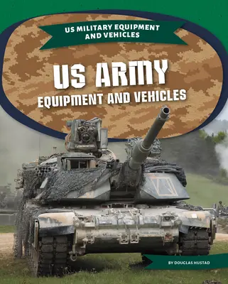 Équipement et véhicules de l'armée américaine - US Army Equipment and Vehicles