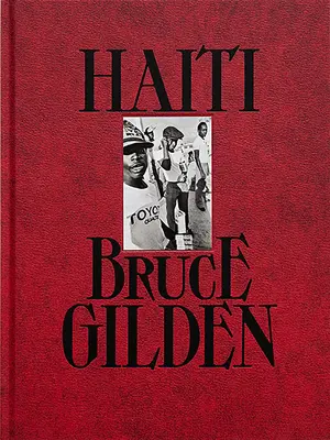 Bruce Gilden : Haïti - Bruce Gilden: Haiti