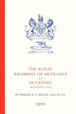 Régiment royal d'artillerie à Le Cateau - Royal Regiment of Artillery at Le Cateau