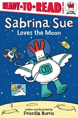 Sabrina Sue aime la lune : Prêt-à-lire Niveau 1 - Sabrina Sue Loves the Moon: Ready-To-Read Level 1