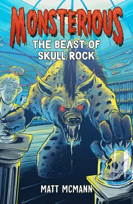 La bête de Skull Rock (Les Monstres, Livre 4) - The Beast of Skull Rock (Monsterious, Book 4)