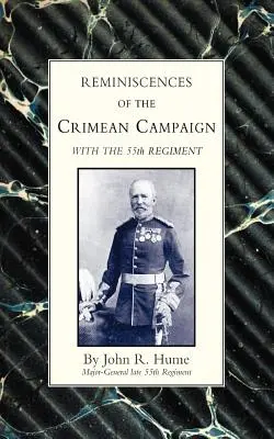 Souvenirs de la campagne de Crimée avec le 55e régiment - Reminiscences of the Crimean Campaign with the 55th Regiment