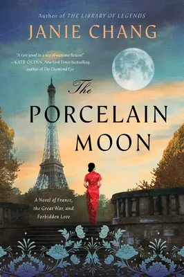 La lune de porcelaine : Un roman sur la France, la Grande Guerre et l'amour interdit - The Porcelain Moon: A Novel of France, the Great War, and Forbidden Love