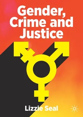 Genre, criminalité et justice - Gender, Crime and Justice