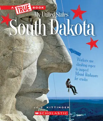 Le Dakota du Sud (un livre vrai : Mes États-Unis) - South Dakota (a True Book: My United States)