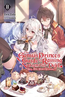Le guide du prince génial pour sortir une nation de l'endettement (Hé, pourquoi pas la trahison&nbsp;?), Vol. 11 (Light Novel) - The Genius Prince's Guide to Raising a Nation Out of Debt (Hey, How about Treason?), Vol. 11 (Light Novel)