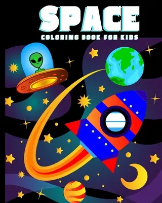 Livre de coloriage de l'espace pour les enfants : Un livre de coloriage étonnant sur l'espace avec des planètes, des vaisseaux spatiaux, des fusées, des astronautes et plus encore pour les enfants de 4 à 8 ans (Childrens B - Space Coloring Book for Kids: Amazing Outer Space Coloring Book with Planets, Spaceships, Rockets, Astronauts and More for Children 4-8 (Childrens B