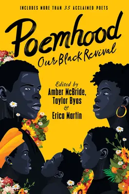 La poésie : Our Black Revival : History, Folklore & the Black Experience : Une anthologie de poésie pour jeunes adultes - Poemhood: Our Black Revival: History, Folklore & the Black Experience: A Young Adult Poetry Anthology