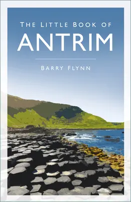 Le petit livre d'Antrim - The Little Book of Antrim