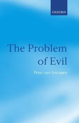 The Problem of Evil : The Gifford Lectures Delivered in the University of St Andrews in 2003 (Le problème du mal : les conférences Gifford prononcées à l'université de St Andrews en 2003) - The Problem of Evil: The Gifford Lectures Delivered in the University of St Andrews in 2003