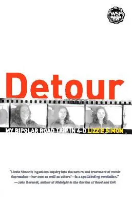 Détour : Mon voyage bipolaire en 4-D - Detour: My Bipolar Road Trip in 4-D