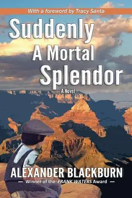 Soudain une splendeur mortelle - Suddenly a Mortal Splendor