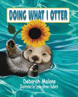 Faire ce que j'aime - Doing What I Otter