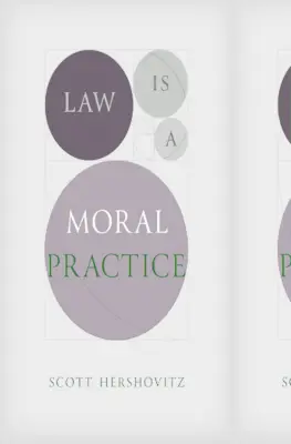 Le droit est une pratique morale - Law Is a Moral Practice