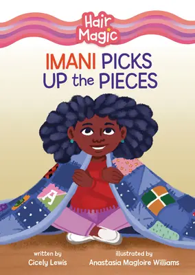 Imani ramasse les morceaux - Imani Picks Up the Pieces