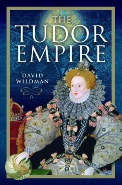 L'empire des Tudor - The Tudor Empire