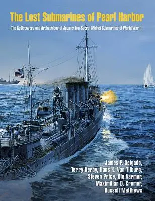 Les sous-marins perdus de Pearl Harbor - The Lost Submarines of Pearl Harbor
