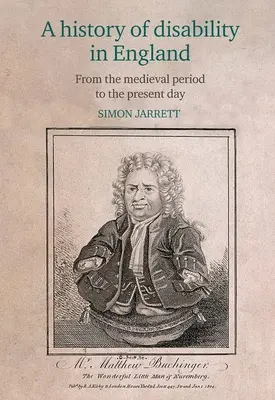 Une histoire du handicap en Angleterre : De la période médiévale à nos jours - A History of Disability in England: From the Medieval Period to the Present Day