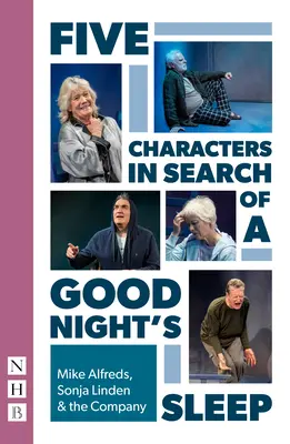 Cinq personnages à la recherche d'une bonne nuit de sommeil - Five Characters in Search of a Good Night's Sleep