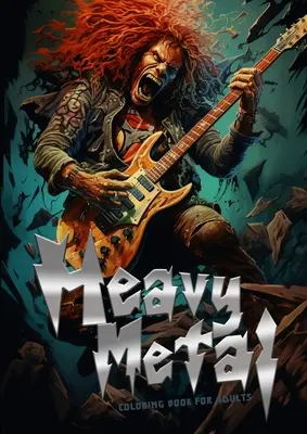 Livre de coloriage Heavy Metal pour adultes : Livre de coloriage Headbanger Livre de coloriage Musique métal pour adultes Livre de coloriage Heavy Metal en niveaux de gris A4 64P - Heavy Metal Coloring Book for Adults: Headbanger Coloring Book Metal Music Coloring Book for Adults Heavy Metal coloring book grayscale A4 64P