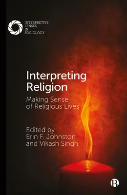 Interpréter la religion : Donner un sens à la vie religieuse - Interpreting Religion: Making Sense of Religious Lives