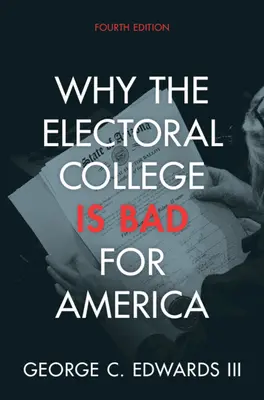 Pourquoi le collège électoral est mauvais pour l'Amérique - Why the Electoral College Is Bad for America