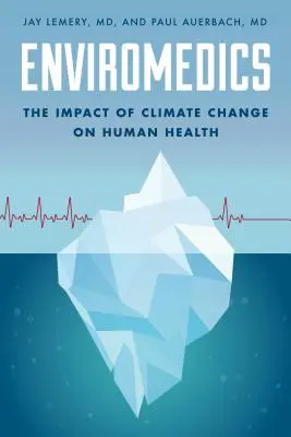 Enviromedics : L'impact du changement climatique sur la santé humaine - Enviromedics: The Impact of Climate Change on Human Health