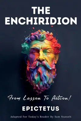 L'ENCHIRIDION - De la leçon à l'action ! - THE ENCHIRIDION - From Lesson To Action!