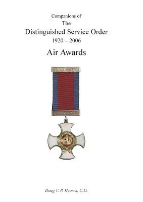 Compagnons de l'Ordre du service distingué 1920-2006 : Récompenses aériennes - Companions of the Distinguished Service Order 1920-2006: Air Awards