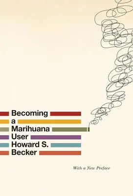 Devenir un consommateur de marihuana - Becoming a Marihuana User