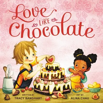 L'amour comme le chocolat - Love Like Chocolate