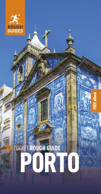 Pocket Rough Guide Porto : Guide de voyage avec eBook gratuit - Pocket Rough Guide Porto: Travel Guide with Free eBook