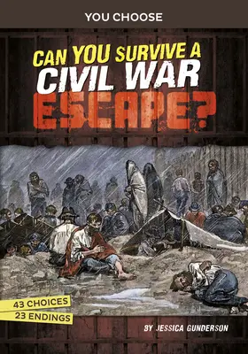 Pouvez-vous survivre à une évasion de la guerre civile ? Une aventure historique interactive - Can You Survive a Civil War Escape?: An Interactive History Adventure