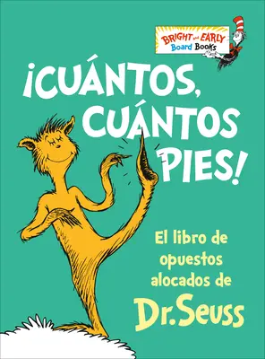 Cuntos, Cuntos Pies ! (le livre des pieds) : El Libro de Opuestos Alocados de Dr. - Cuntos, Cuntos Pies! (the Foot Book): El Libro de Opuestos Alocados de Dr. Seuss