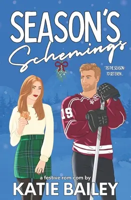 Season's Schemings : Une comédie romantique sur le hockey pendant les vacances - Season's Schemings: A Holiday Hockey Rom Com