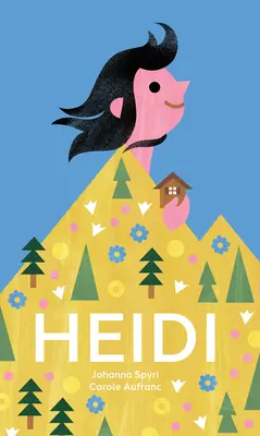 Heidi : Le classique suisse intemporel raconté en images - Heidi: The Timeless Swiss Classic Told in Pictures