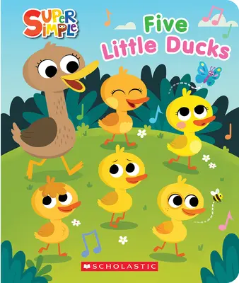 Cinq petits canards (Livre à rebours super simple) - Five Little Ducks (Super Simple Countdown Book)