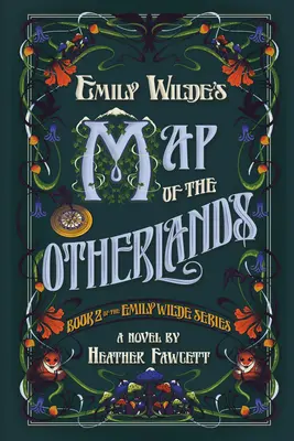 La carte des autres terres d'Emily Wilde - Emily Wilde's Map of the Otherlands