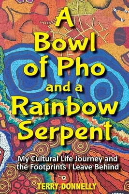 Un bol de Pho et un serpent arc-en-ciel - A Bowl of Pho and a Rainbow Serpent