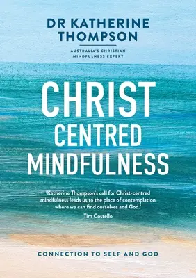 Mindfulness centrée sur le Christ : La connexion à soi et à Dieu - Christ-Centred Mindfulness: Connection to self and God