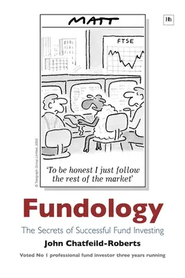 Fundologie : Les secrets d'un investissement réussi dans les fonds - Fundology: The Secrets of Successful Fund Investing