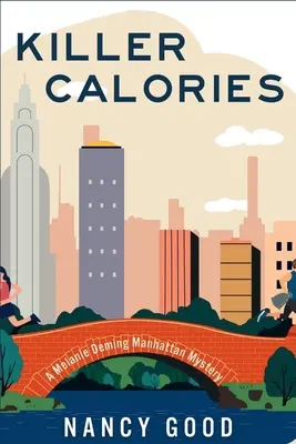 Killer Calories : Un mystère de Melanie Deming Manhattan - Killer Calories: A Melanie Deming Manhattan Mystery