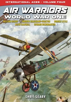 Les guerriers de l'air : Première Guerre mondiale - As internationaux - Volume 4 - Air Warriors: World War One - International Aces - Volume 4