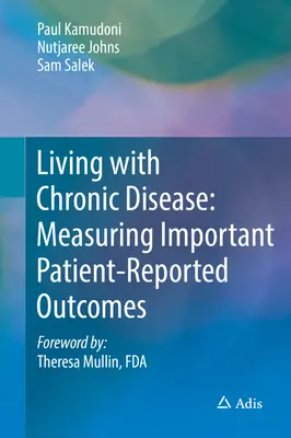 Vivre avec une maladie chronique : Mesurer les résultats importants rapportés par les patients - Living with Chronic Disease: Measuring Important Patient-Reported Outcomes